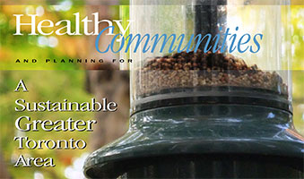 Healthy Communities and Planning for a Sustainable Greater Toronto Area - A Call to Action