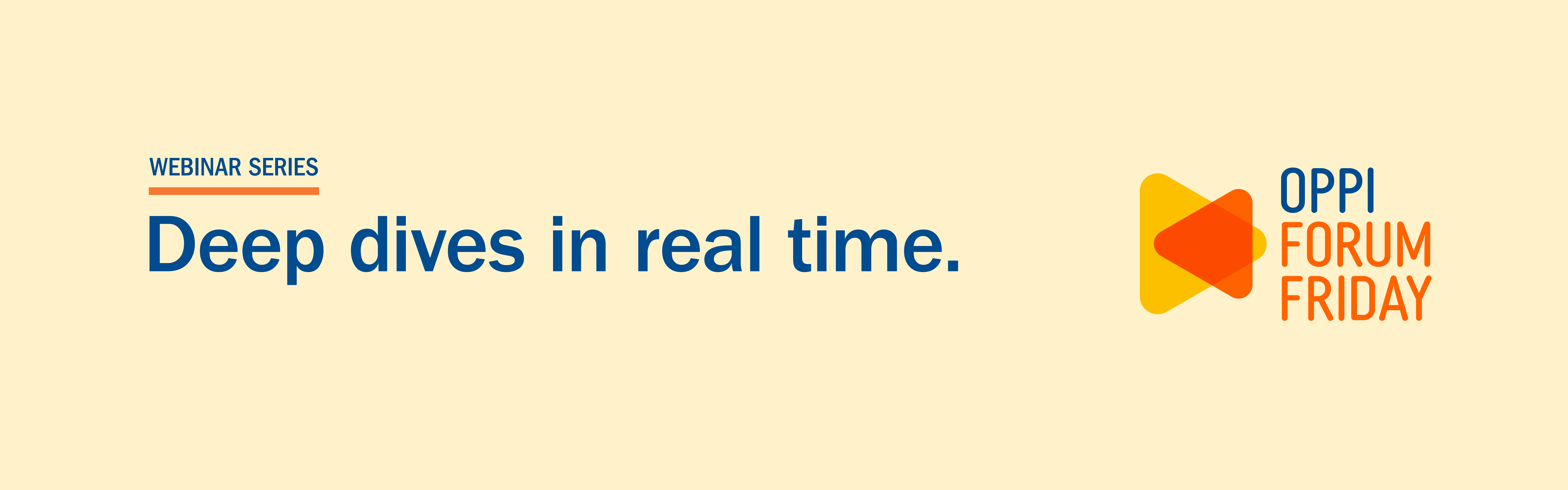 Webinar series banner - deep dives in real time