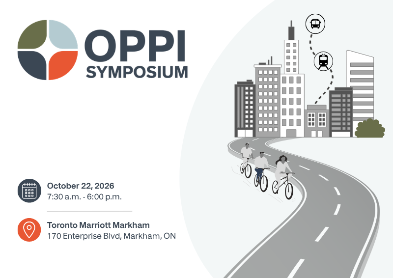 OPPI Symposium - October 22 - Transportation: Where Does Planning Fit?